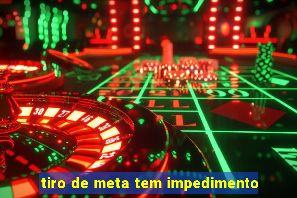 tiro de meta tem impedimento